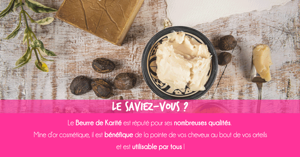 Beurre de karité : Tout savoir sur le beurre de karité et ses bienfaits cosmétiques