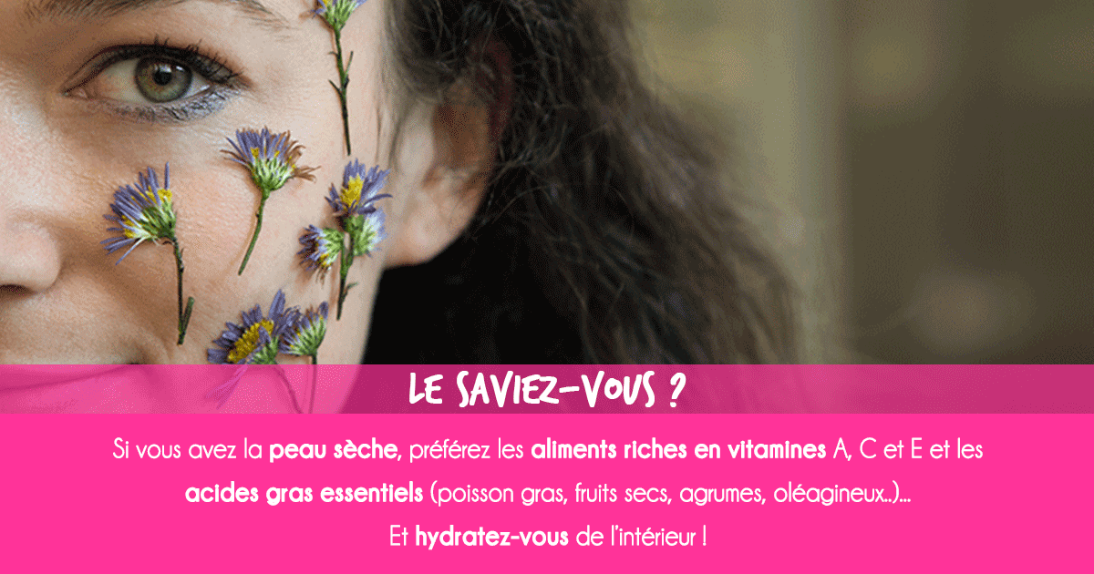 Peau sèche : Quels soins et solutions pour ma peau sèche ?