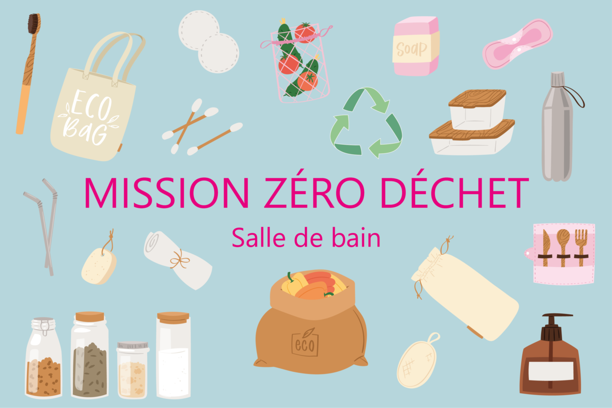 Mission Zéro Déchet : le tuto pour rendre votre salle de bain la