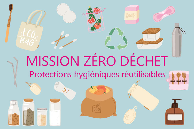 Mission Zéro Déchet : le tuto pour adopter des protections hygiéniques réutilisables