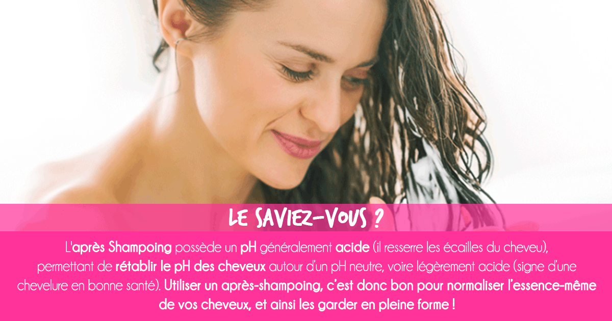 Après-Shampoing : Pourquoi utiliser un après-shampoing ?